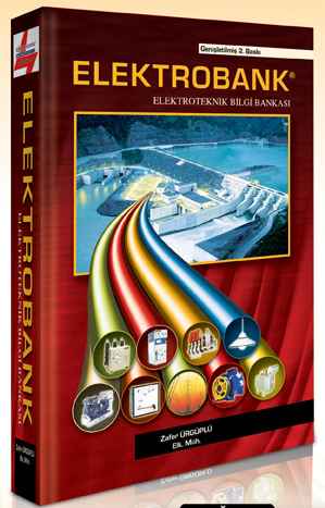 ELEKTROBANK ELEKTROTEKNİK BİLGİ BANKASI ZAFER ÜRGÜPLÜ THE ELECTRICAL ENGINEERING HANDBOOK elektrik şantiye kitabı Türkiye, İstanbul, Ankara, İzmir, Bursa, Antalya, Adana, Konya, Şanlıurfa, Gaziantep, Kocaeli, Mersin, Kayseri, Samsun, Sakarya, Eskişehir, Erzurum, Çorum, 